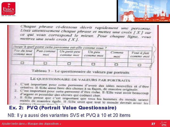Ex. 2: PVQ (Portrait Value Questionnaire) NB: Il y a aussi des variantes SVS Ex. 2: PVQ (Portrait Value Questionnaire) NB: Il y a aussi des variantes SVS