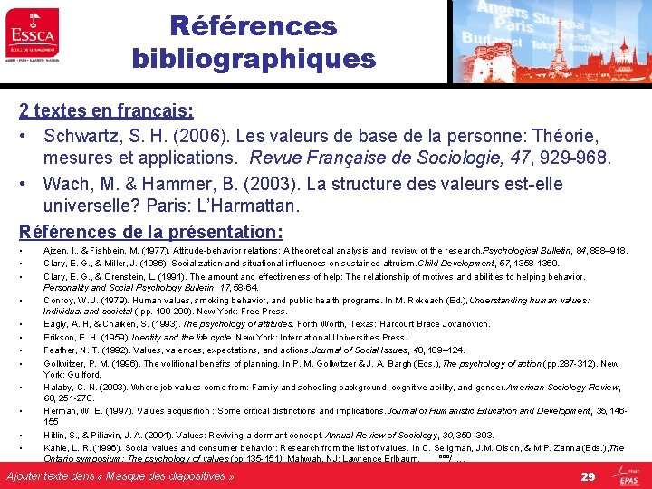 Références bibliographiques 2 textes en français: • Schwartz, S. H. (2006). Les valeurs de Références bibliographiques 2 textes en français: • Schwartz, S. H. (2006). Les valeurs de