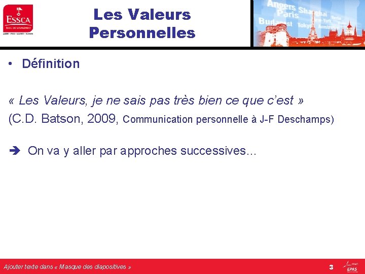 Les Valeurs Personnelles • Définition « Les Valeurs, je ne sais pas très bien Les Valeurs Personnelles • Définition « Les Valeurs, je ne sais pas très bien
