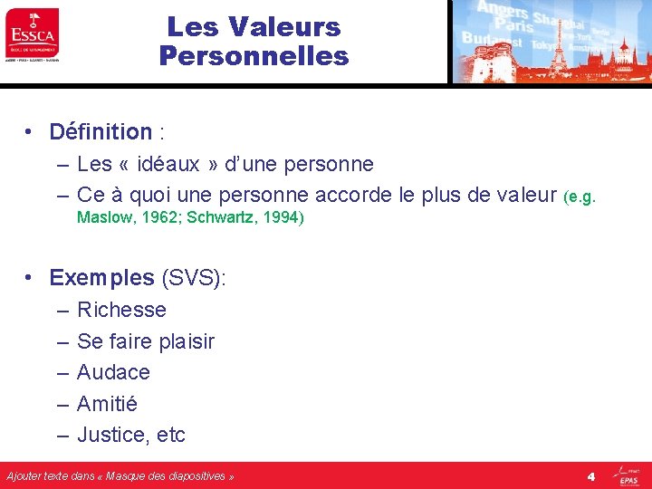 Les Valeurs Personnelles • Définition : – Les « idéaux » d’une personne – Les Valeurs Personnelles • Définition : – Les « idéaux » d’une personne –