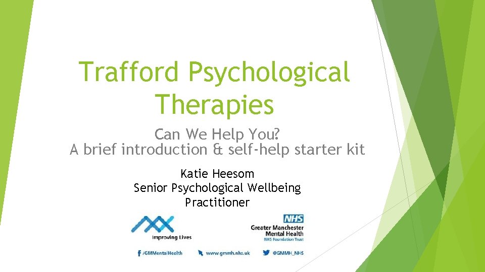 Trafford Psychological Therapies Can We Help You? A brief introduction & self-help starter kit