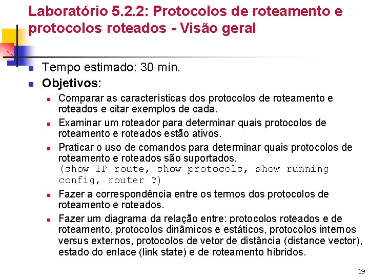Laboratório 5. 2. 2: Protocolos de roteamento e protocolos roteados - Visão geral n