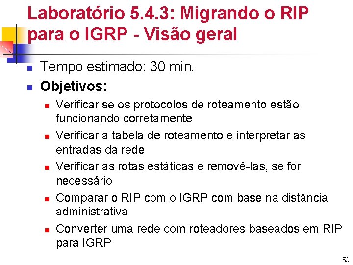 Laboratório 5. 4. 3: Migrando o RIP para o IGRP - Visão geral n