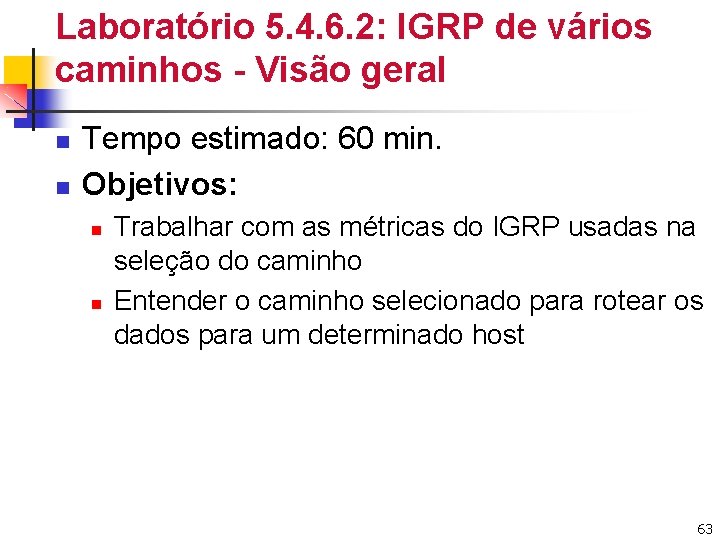 Laboratório 5. 4. 6. 2: IGRP de vários caminhos - Visão geral n n