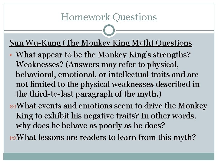 Homework Questions Sun Wu-Kung (The Monkey King Myth) Questions • What appear to be