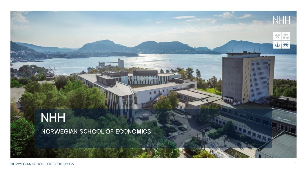 NHH NORWEGIAN SCHOOL OF ECONOMICS 1 