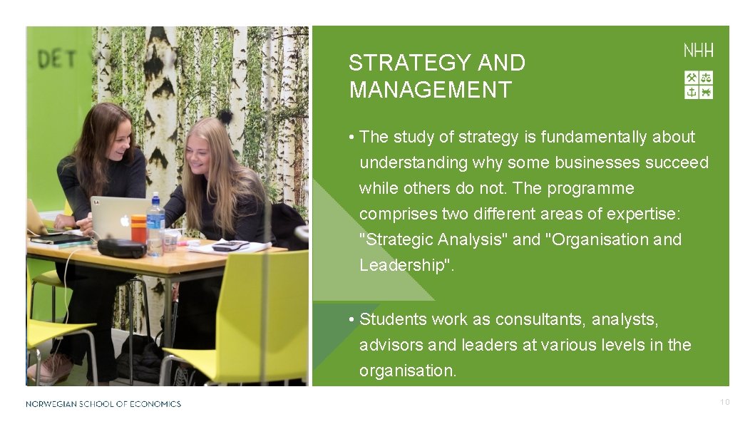 STRATEGY AND MANAGEMENT • The study of strategy is fundamentally about understanding why some