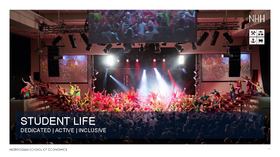 STUDENT LIFE DEDICATED | ACTIVE | INCLUSIVE 14 