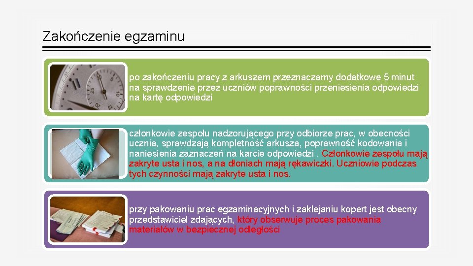 Zakończenie egzaminu po zakończeniu pracy z arkuszem przeznaczamy dodatkowe 5 minut na sprawdzenie przez