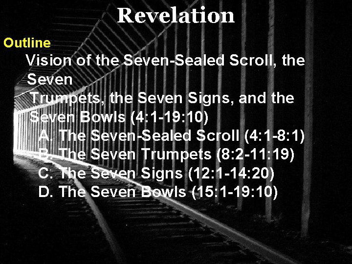 Revelation Outline: III. Vision of the Seven-Sealed Scroll, the Seven Trumpets, the Seven Signs,