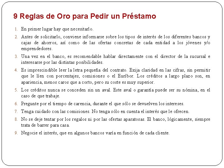 9 Reglas de Oro para Pedir un Préstamo 1. En primer lugar hay que