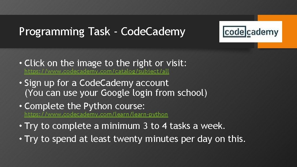 Programming Task - Code. Cademy • Click on the image to the right or