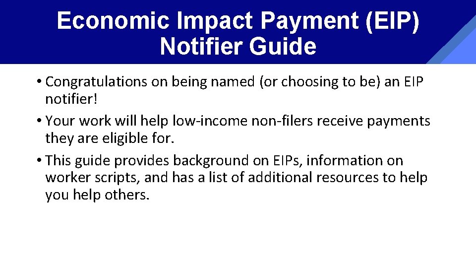 Economic Impact Payment (EIP) Notifier Guide • Congratulations on being named (or choosing to