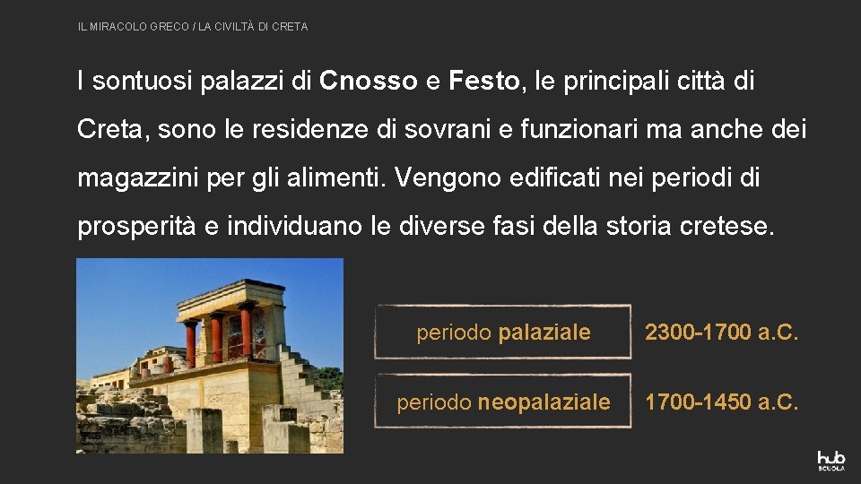 IL MIRACOLO GRECO / LA CIVILTÀ DI CRETA I sontuosi palazzi di Cnosso e