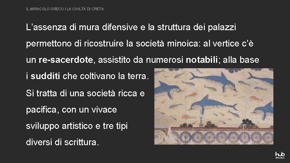 IL MIRACOLO GRECO / LA CIVILTÀ DI CRETA L’assenza di mura difensive e la