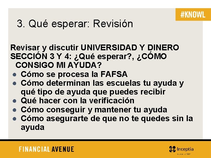 3. Qué esperar: Revisión Revisar y discutir UNIVERSIDAD Y DINERO SECCIÓN 3 Y 4: