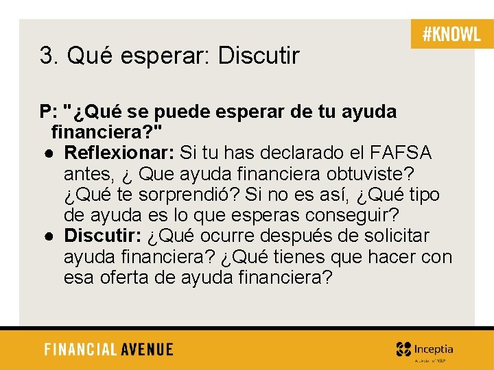 3. Qué esperar: Discutir P: "¿Qué se puede esperar de tu ayuda financiera? "