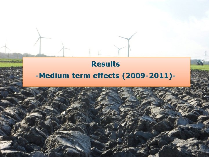 Results -Medium term effects (2009 -2011)- 