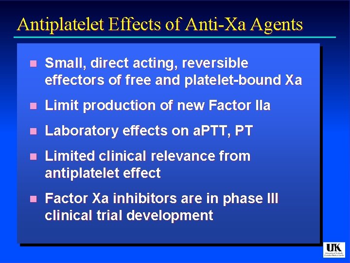 Antiplatelet Effects of Anti-Xa Agents n Small, direct acting, reversible effectors of free and
