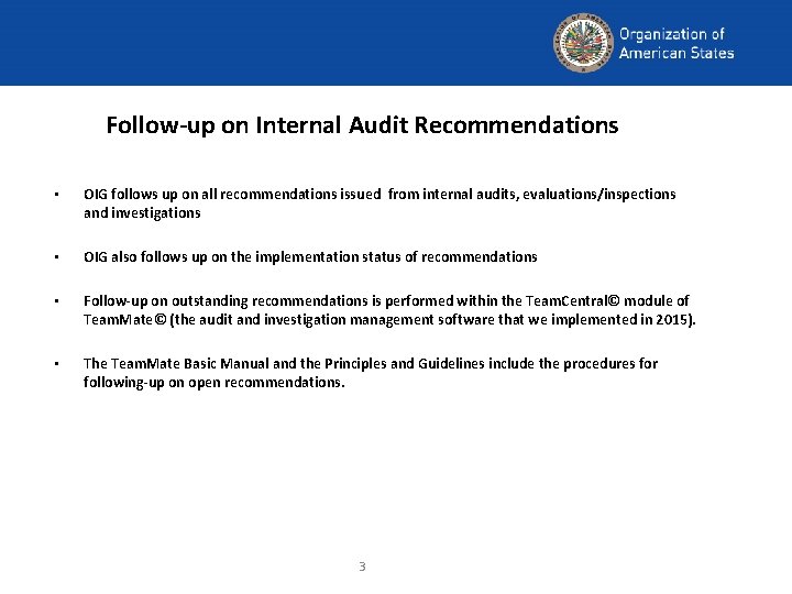 Follow-up on Internal Audit Recommendations • OIG follows up on all recommendations issued from Follow-up on Internal Audit Recommendations • OIG follows up on all recommendations issued from