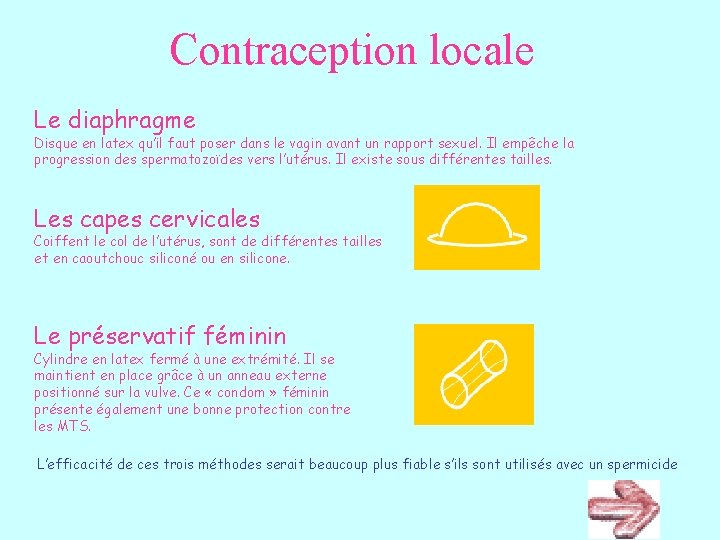Contraception locale Le diaphragme Disque en latex qu’il faut poser dans le vagin avant Contraception locale Le diaphragme Disque en latex qu’il faut poser dans le vagin avant