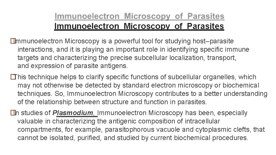 Immunoelectron Microscopy of Parasites �Immunoelectron Microscopy is a powerful tool for studying host–parasite interactions,