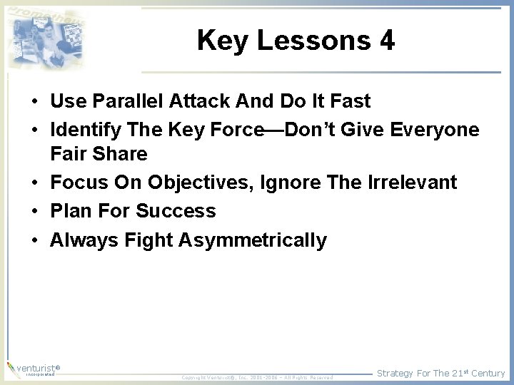 Key Lessons 4 • Use Parallel Attack And Do It Fast • Identify The