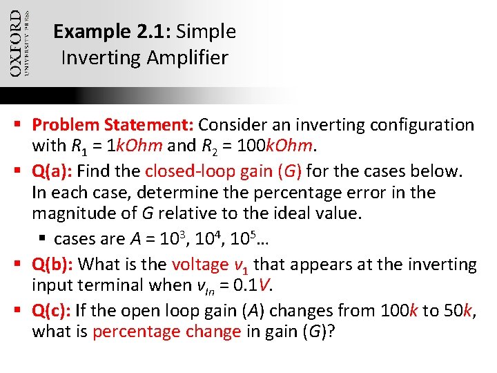 Example 2. 1: Simple Inverting Amplifier § Problem Statement: Consider an inverting configuration with