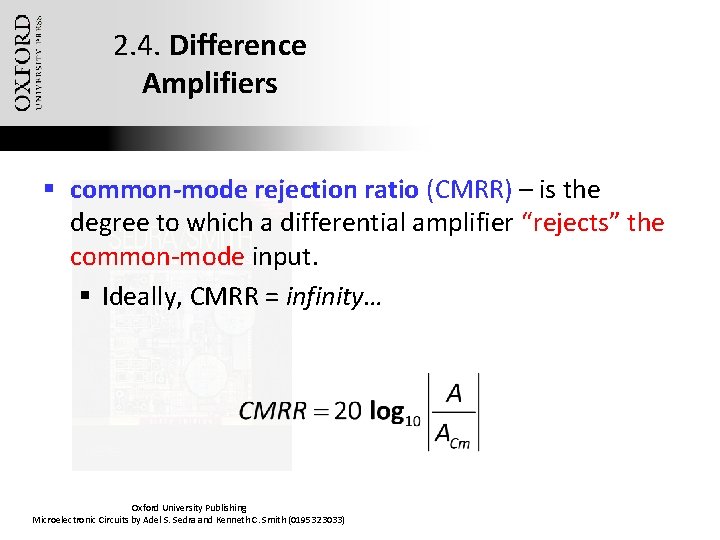 2. 4. Difference Amplifiers § common-mode rejection ratio (CMRR) – is the degree to