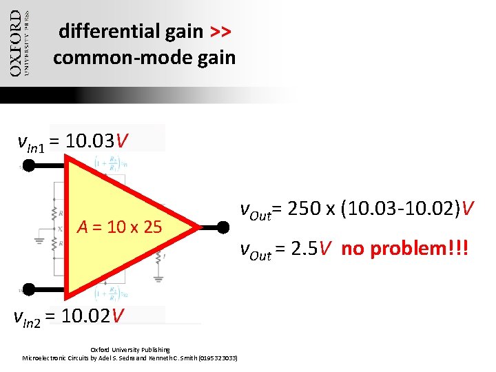 differential gain >> common-mode gain v. In 1 = 10. 03 V A =