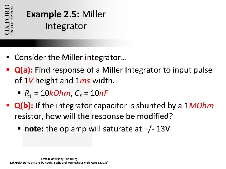 Example 2. 5: Miller Integrator § Consider the Miller integrator… § Q(a): Find response