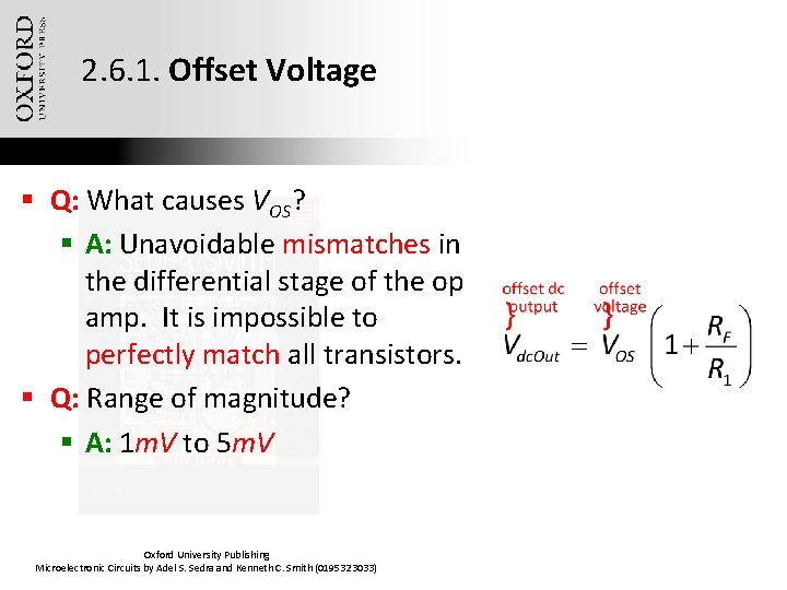 2. 6. 1. Offset Voltage § Q: What causes VOS? § A: Unavoidable mismatches