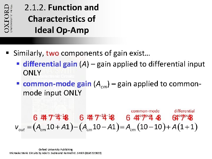 2. 1. 2. Function and Characteristics of Ideal Op-Amp § Similarly, two components of