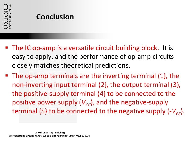 Conclusion § The IC op-amp is a versatile circuit building block. It is easy