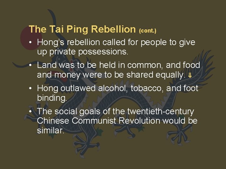 The Tai Ping Rebellion (cont. ) • Hong’s rebellion called for people to give