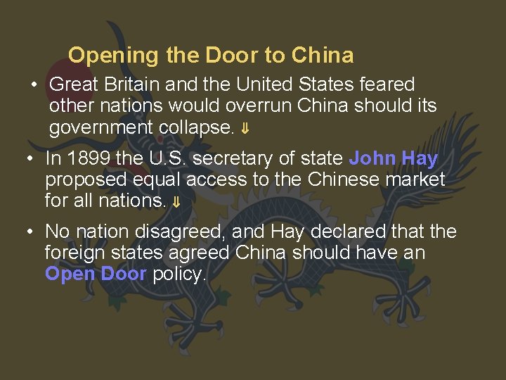 Opening the Door to China • Great Britain and the United States feared other
