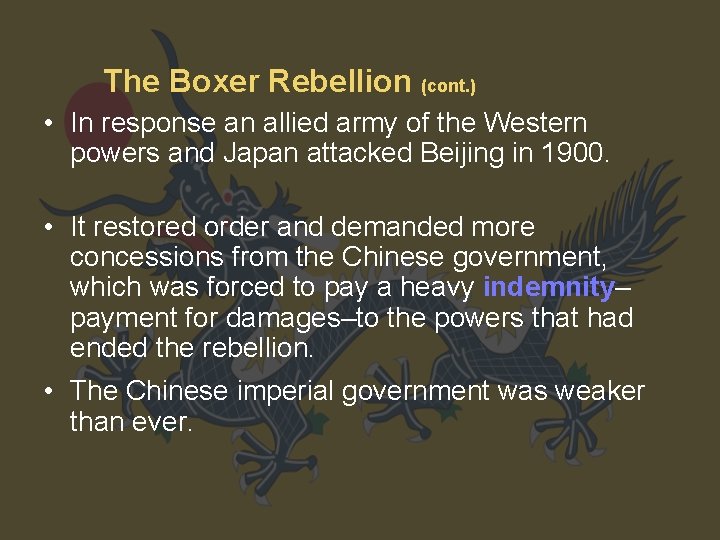 The Boxer Rebellion (cont. ) • In response an allied army of the Western
