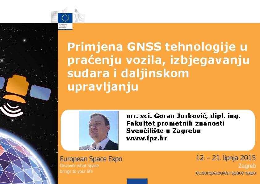 Primjena GNSS tehnologije u praćenju vozila, izbjegavanju sudara i daljinskom upravljanju mr. sci. Goran