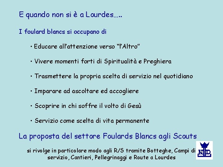 E quando non si è a Lourdes…. . I foulard blancs si occupano di E quando non si è a Lourdes…. . I foulard blancs si occupano di
