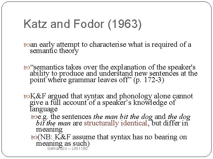 Katz and Fodor (1963) an early attempt to characterise what is required of a