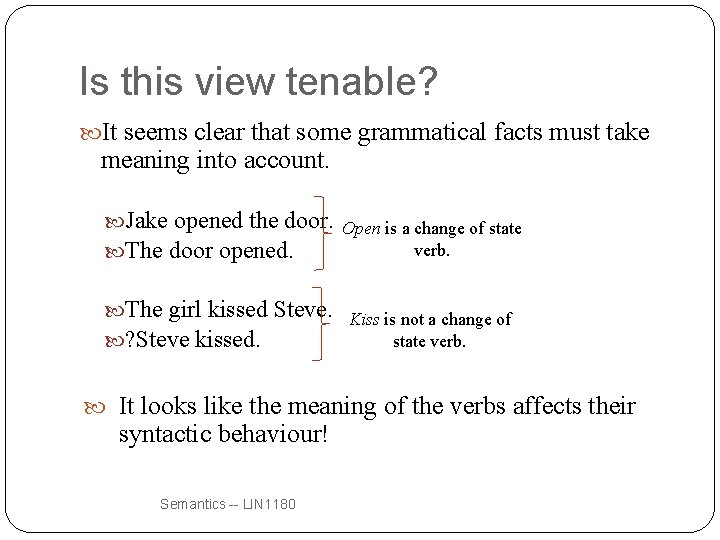Is this view tenable? It seems clear that some grammatical facts must take meaning