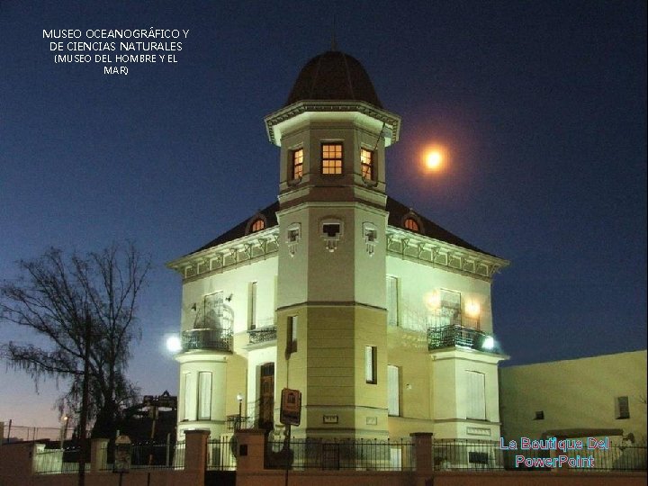 MUSEO OCEANOGRÁFICO Y DE CIENCIAS NATURALES (MUSEO DEL HOMBRE Y EL MAR) La Boutique