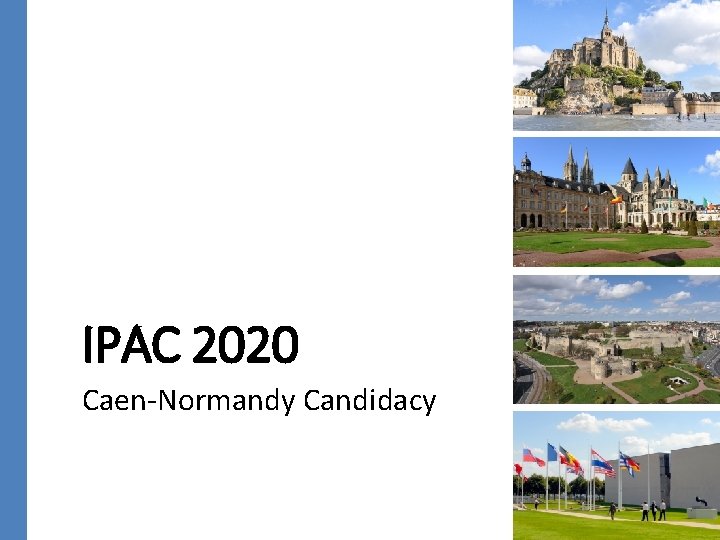 IPAC 2020 Caen‐Normandy Candidacy 