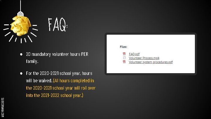 FAQ: ● 20 mandatory volunteer hours PER family. SLIDESMANIA. COM ● For the 2020