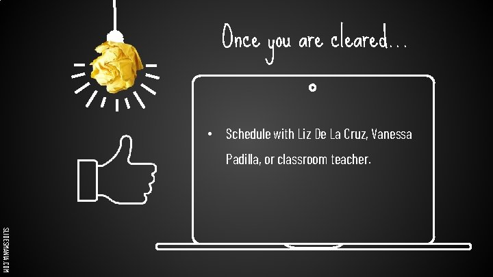 Once you are cleared. . . • Schedule with Liz De La Cruz, Vanessa