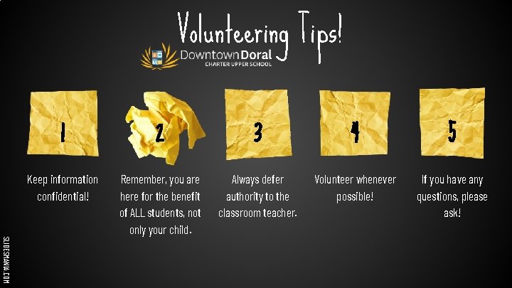 Volunteering Tips! SLIDESMANIA. COM 1 2 3 4 5 Keep information confidential! Remember, you