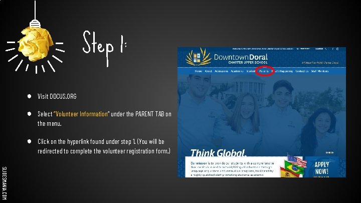 Step 1: ● Visit DDCUS. ORG ● Select “Volunteer Information” under the PARENT TAB