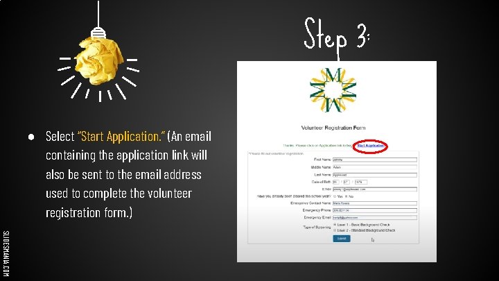 Step 3: ● Select “Start Application. ” (An email containing the application link will