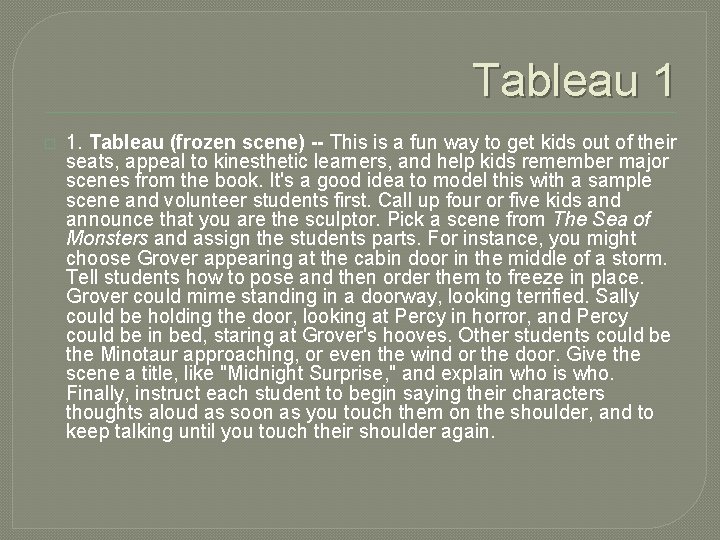 Tableau 1 � 1. Tableau (frozen scene) -- This is a fun way to