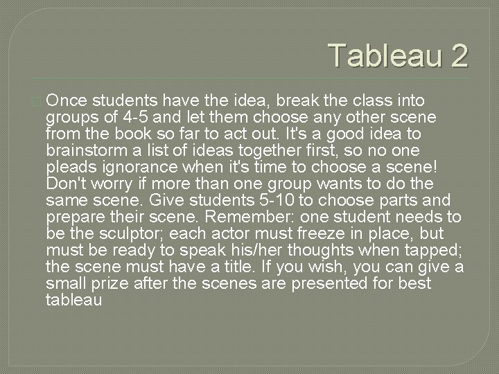 Tableau 2 � Once students have the idea, break the class into groups of